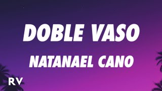 Natanael Cano - Doble Vaso (Letra\/Lyrics)