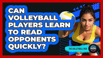 Can Volleyball Players Learn To Read Opponents Quickly? - The Volleyball Hub