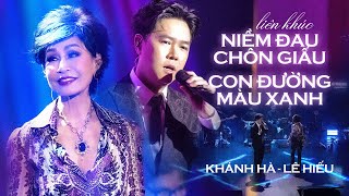 LK Niềm Đau Chôn Giấu & Con Đường Màu Xanh - Khánh Hà & Lê Hiếu | Official Music Video | Mây Saigon