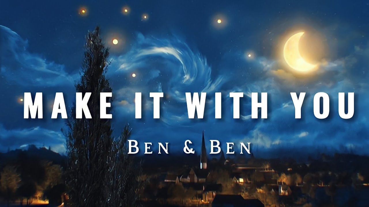 Make It With You Ben Ben Lyrics YouTube bruno-mars-make-it-with-you-stereotype-cover-youtube