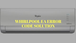 Whirlpool Ac Error code EA solution pcb wiring Fault