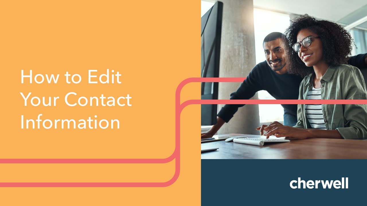 How to Edit Your Contact Information in the Cherwell ... How to Edit Your Contact Information in the Cherwell ...