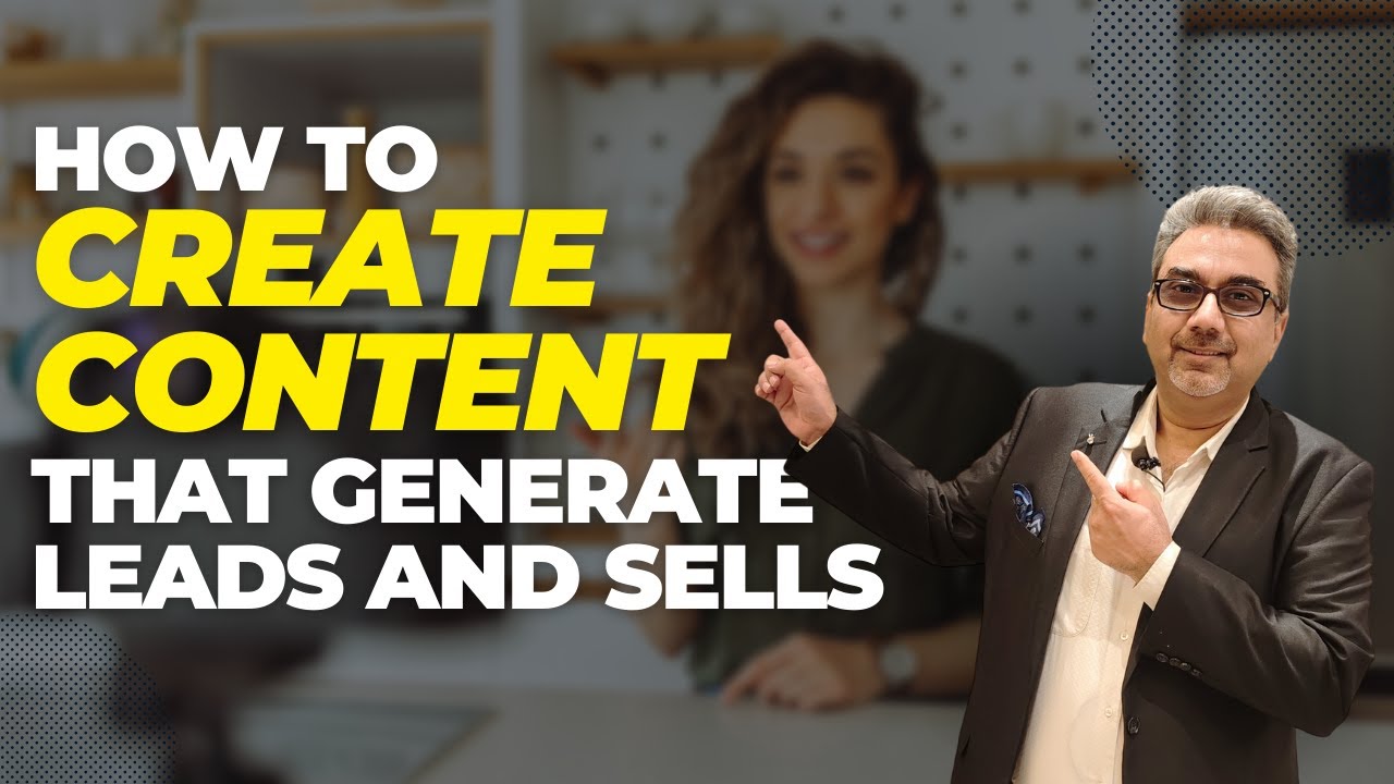 How to Create Content that generate leads and sells - YouTube