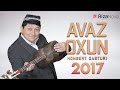 AVAZ OXUN 2017-YILGI KONSERT DASTURI