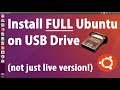 Install FULL Ubuntu on USB Drive - Tutorial