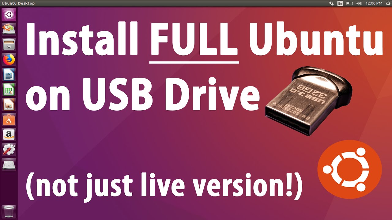 Install FULL Ubuntu on USB Drive - Tutorial