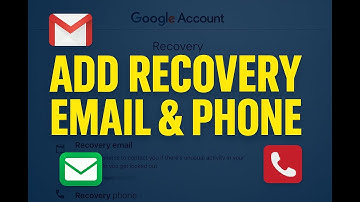 How To Add Recovery Email And Phone Number To Gmail Account