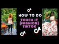 Touch It (FASHION) TikTok Tutorial