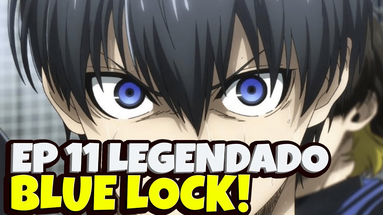 Assistir Blue Lock Episódio 11 Online - Animes BR