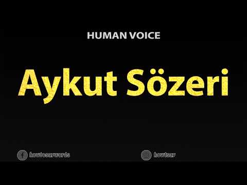 How To Pronounce Aykut Sozeri