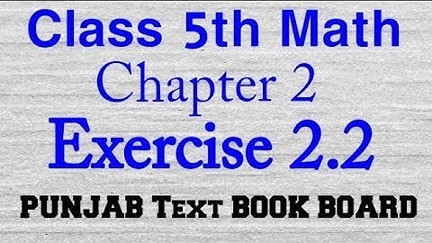 #Class5math#FundamentalOperationsOnNumbers#chapter2class5 Class5 Math Chapter 2, Exercise 2.2
