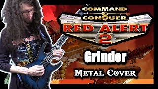 C&C Red Alert 2 'GRINDER'  METAL Cover by ToxicxEternity
