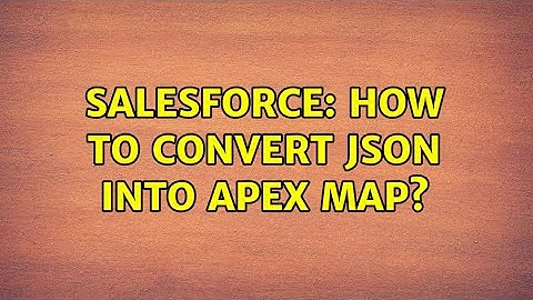 Salesforce: How to convert JSON into Apex Map?