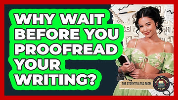 Why Wait Before You Proofread Your Writing?