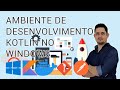 Montando um Ambiente de Desenvolvimento Kotlin no Windows: Minicurso Gratuito Completo!
