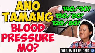 Ano Tamang Blood Pressure Mo? 140/90 or 130/80 or 120/80? - ni Doc Willie Ong #458b