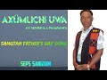 Seps sangtam  axmlichi uwa  sangtam fathers day song  official mv