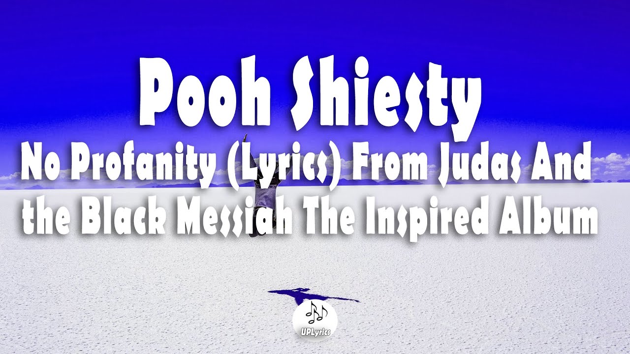 Pooh Shiesty No Profanity (Lyrics) From Judas And the Black Messiah