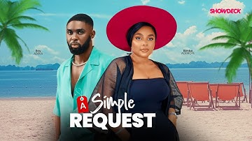 A SIMPLE REQUEST - BIMBO ADEMOYE, RAY ADEKA, MOFE DUNCAN, EFE IRELE,  Latest 2025 Nigerian Movie
