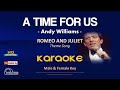 ANDY WILLIAMS A TIME FOR US ROMEO JULIET THEME SONG KARAOKE VERSION REMAKE HQ AUDIO ANDY WILLIAMS A TIME FOR US ROMEO JULIET THEME SONG KARAOKE VERSION REMAKE HQ AUDIO