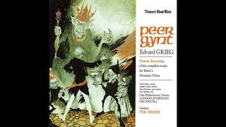 &quot;Peer Gynt&quot; Complete Incidental Music - Edvard Grieg