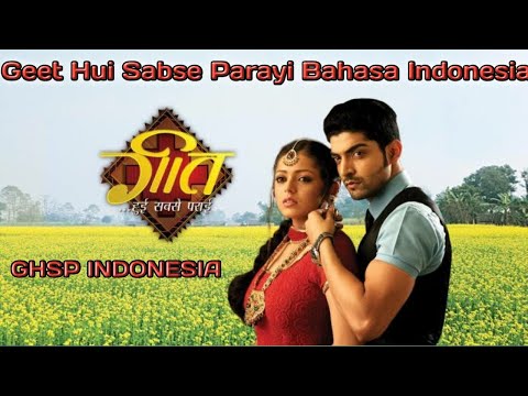 Geet Hui Sabse Parayi~Pertemuan Pertama Geet & Maan | bahasa Indonesia