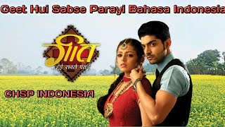 Geet Hui Sabse Parayi~Pertemuan Pertama Geet & Maan | bahasa Indonesia