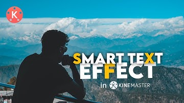 2 Smart text effect edit with KineMaster! *cool tutorial* | Premium Frame