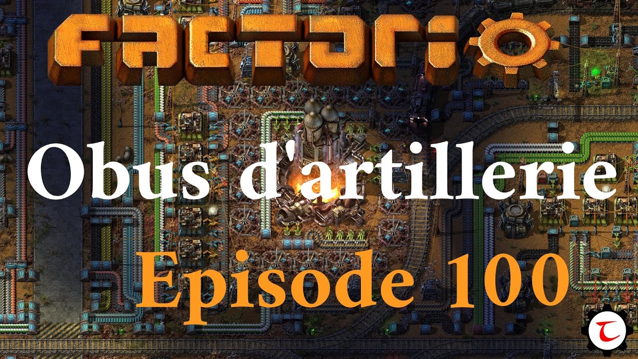 Factorio - Space exploration - Episode 100 - On passe à l'artillerie ...