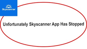Fix Skyscanner Unfortunately Has Stopped | Skyscanner Stopped Problem | PSA 24