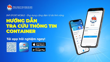 [#SNP_EPORTMOBILE] HƯỚNG DẪN TRA CỨU THÔNG TIN CONTAINER