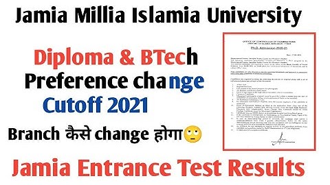 Jamia BTech & Diploma branch upgrade process 2021 cutoff 2021 Brançh upgrade procedure diploma BTech