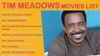 TIM MEADOWS MOVIES LIST