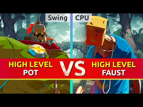GGST ▰ Swing (Potemkin) vs CPU (Faust). Guilty Gear Strive High Level Gameplay