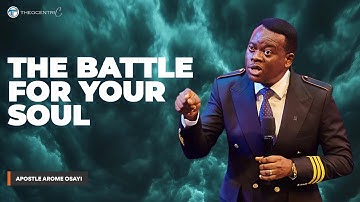 THE BATTLE FOR YOUR SOUL UNMASKING SPIRITUAL ATTACKS || APOSTLE AROME OSAYI