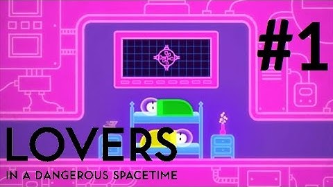 Jacob Plays: Lovers In A Dangerous Spacetime - Part 1 | RAINBOW BUNNY MAGIC