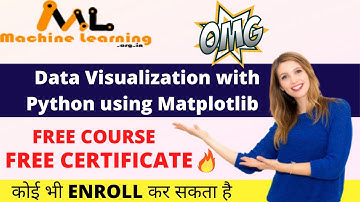 Data Visualization with Python using Matplotlib | FREE ONLINE COURSE WITH CERTIFICATE | MATPLOTLIB