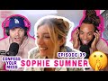 SOPHIE SUMNER Shares Hilarious Fear &amp; A Messy Secret! | Confess Your Mess w/AJ &amp; Emile Episode 39