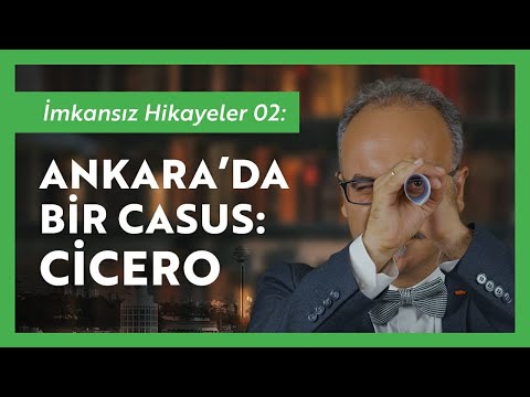 İmkansız Hikayeler 02: Ankara'da Bir Casus: Cicero - Emrah Safa Gürkan