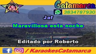 Jaf   Maravillosa Esta Noche   (karaoke ) (PRODUCCIONES ROBERTO) chords