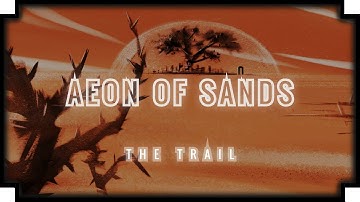 Aeon of Sands: The Trail - (Classic Role Playing Dungeon Crawler)