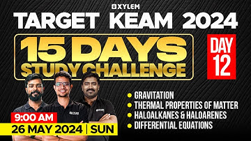 Target KEAM 2024 - 15 Days Study Challenge - Day 12 | Xylem KEAM