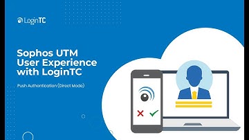 Sophos UTM Multi-Factor Authentication (2FA/MFA) User Experience with Push Authentication