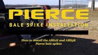 Step-by-Step Guide to PIERCE Bale Spike Installation