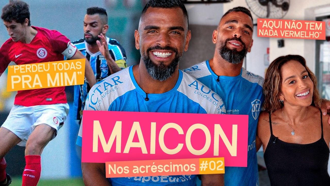 A VIDA DE MAICON APÓS A APOSENTADORIA DO FUTEBOL | NOS ACRÉSCIMOS #02