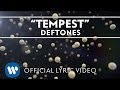 Deftones  tempest official lyric