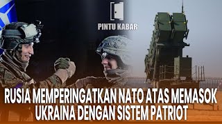 Rusia Memperingatkan NATO Atas Memasok Ukraina Dengan Sistem Patriot