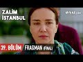 Zalim İstanbul 39. Bölüm Fragmanı - FİNAL (HD)