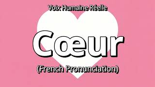 👉 How To Say: Cœur - French Pronunciation