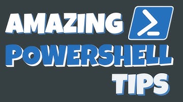 Powershell Tips For Developers and Admins